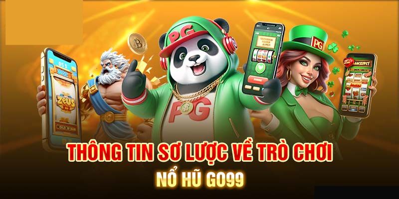 Sức hấp dẫn của nổ hũ Go99